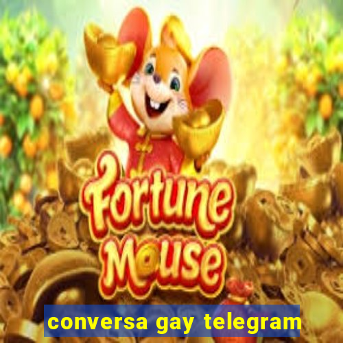 conversa gay telegram